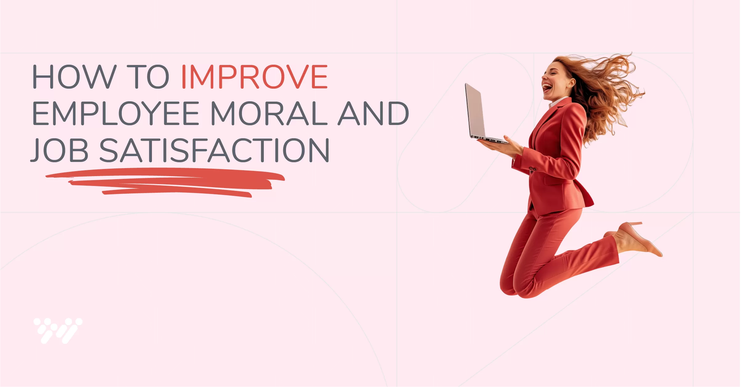 A person in a red suit joyfully jumps while holding a laptop. Text on the left reads, "How to Improve Employee Morale and Job Satisfaction," with "Improve" underlined in red. The background is light pink.