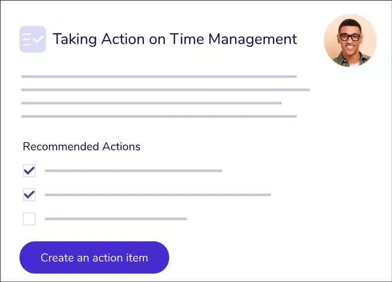 A digital interface displays the title "Taking Action on Time Management" with space for text below. Featuring a photo of a person in the top right, it also includes insights on how to improve employee productivity through "Recommended Actions," two checked boxes, and a "Create an action item" button.